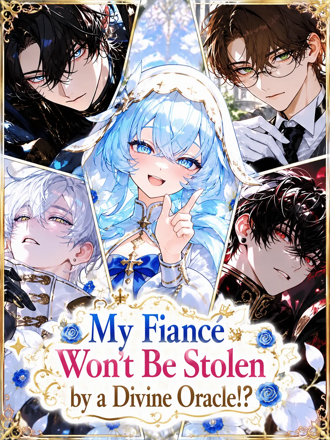 Watanuki_Hozu의 The Oracle Says My Fiancé Is Stolen—Wait, No He's Not!