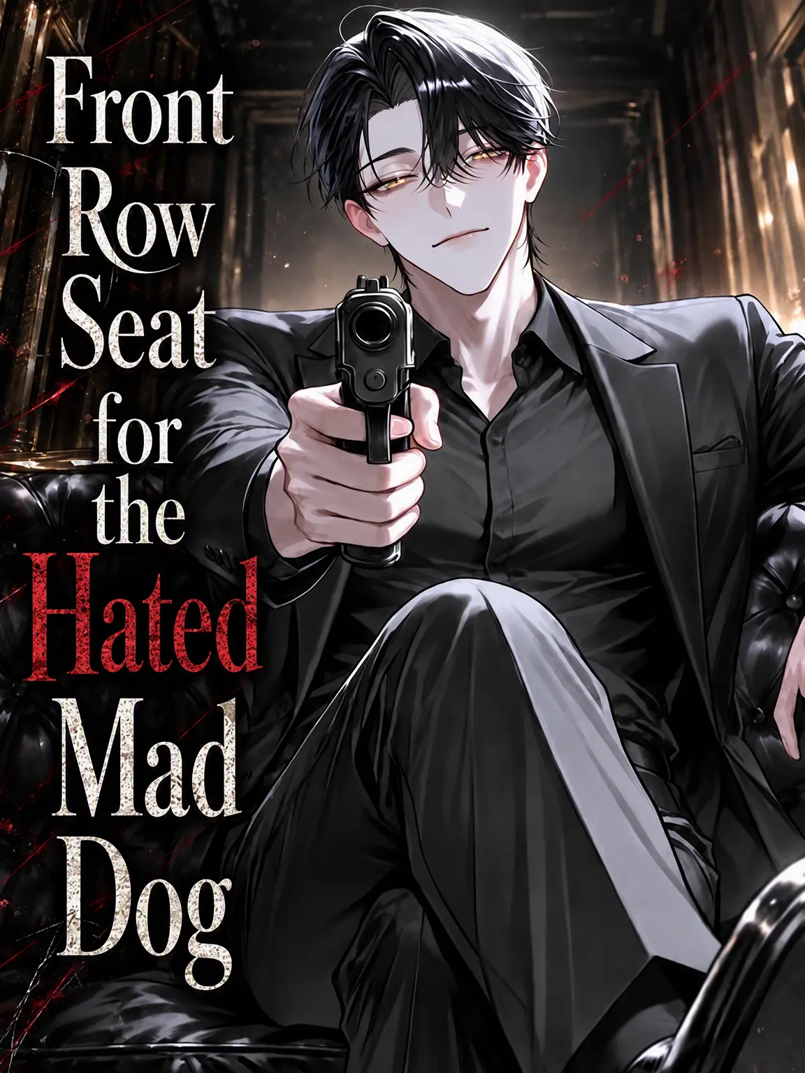 fuyu__zeta12의 The Hated Mad Dog's Special Seat