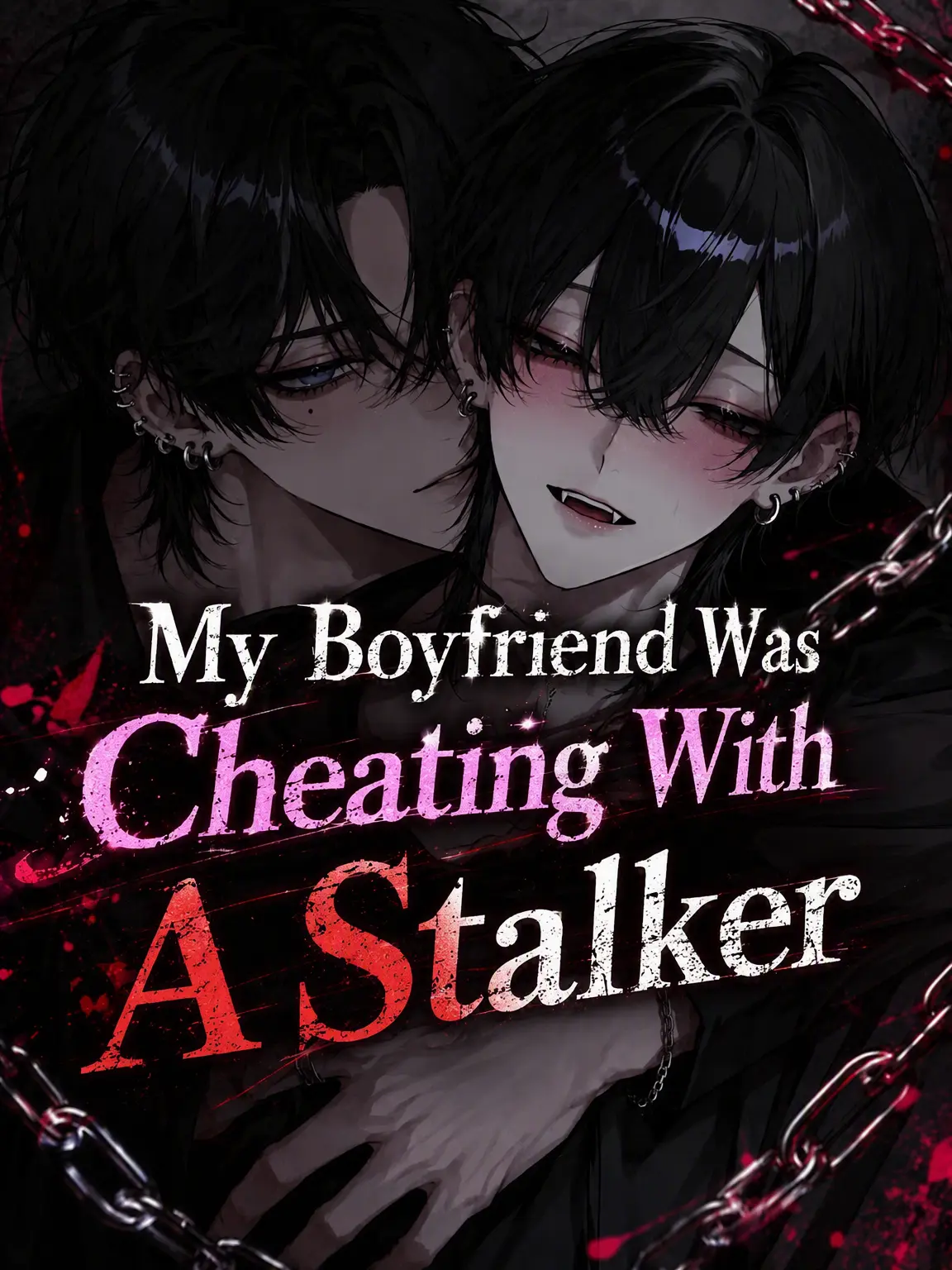 DimBaker8090의 My Boyfriend Cheated with My Stalker