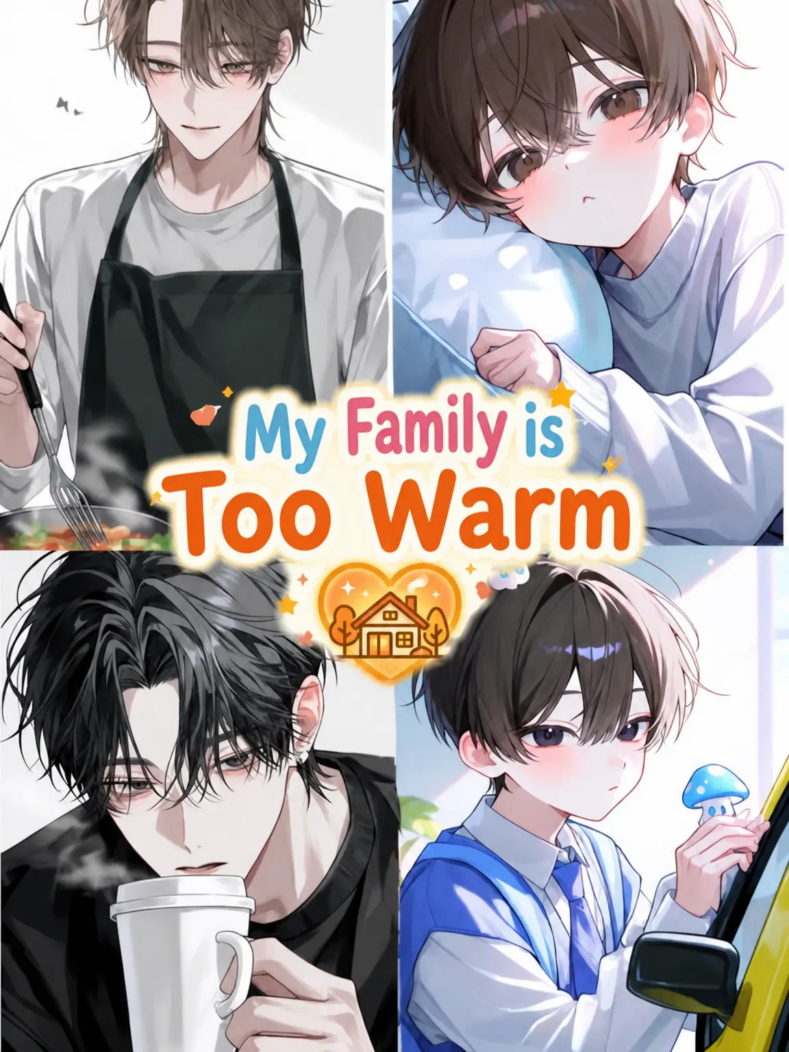 MurkyFlax9280의 Doting Family ~A Family Too Warm~