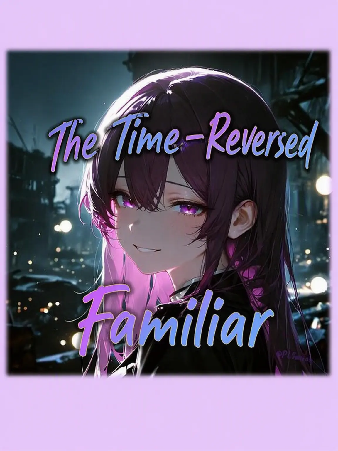 PLSavior의 The Time-Traveling Familiar