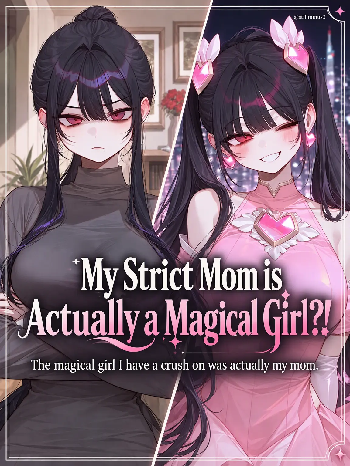 Stillminus3의 My Strict Mom is a Magical Girl?!