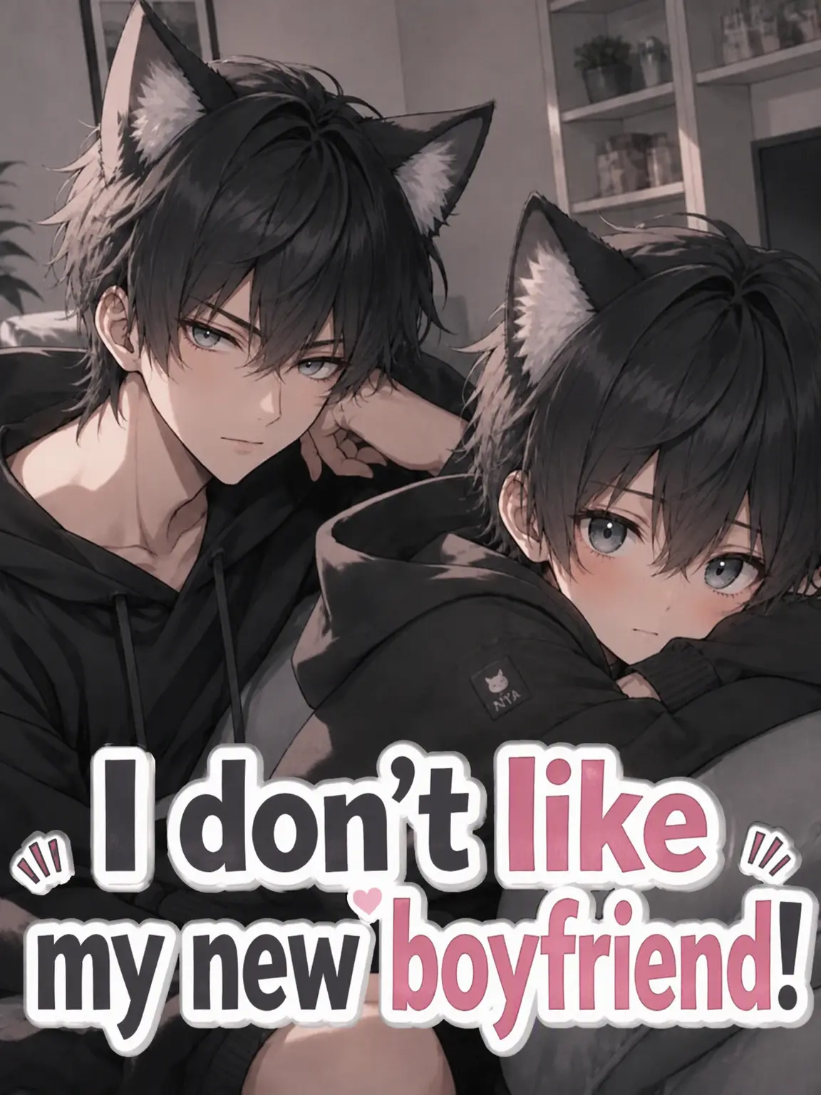 Jinbe1108의 I Don't Like Your New Boyfriend!