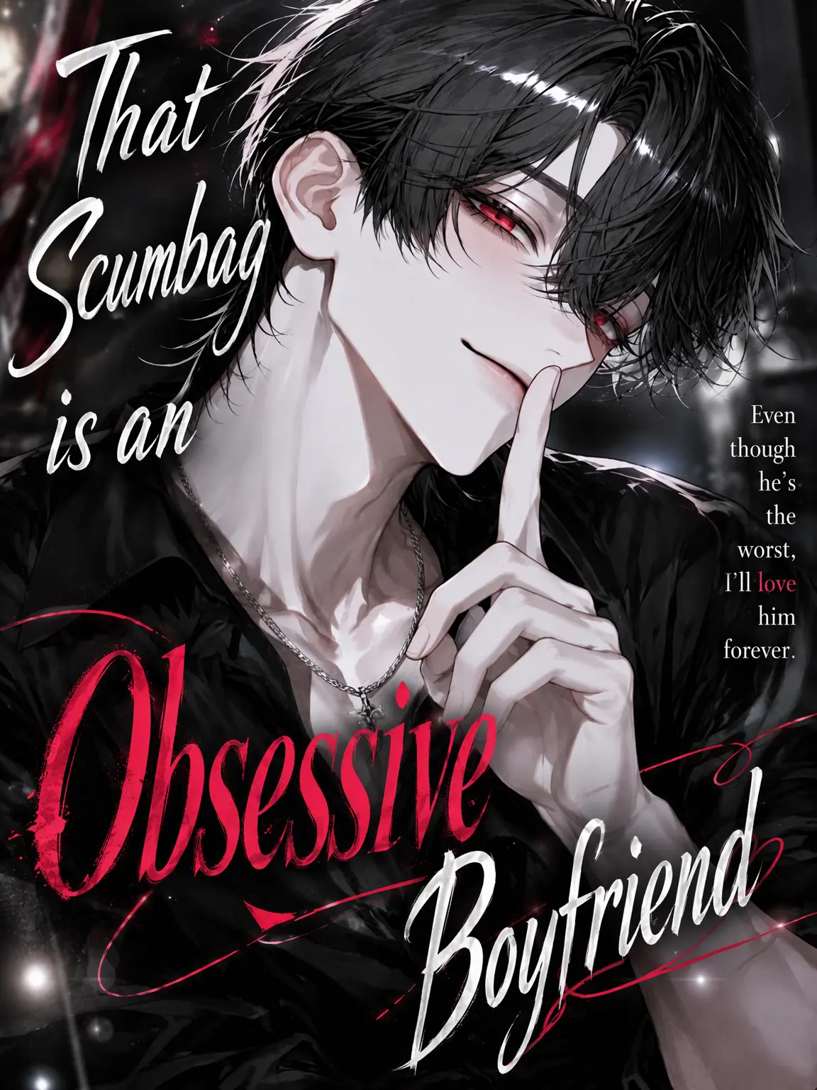 frill_kawaii의 My Trashy Boyfriend is Obsessive