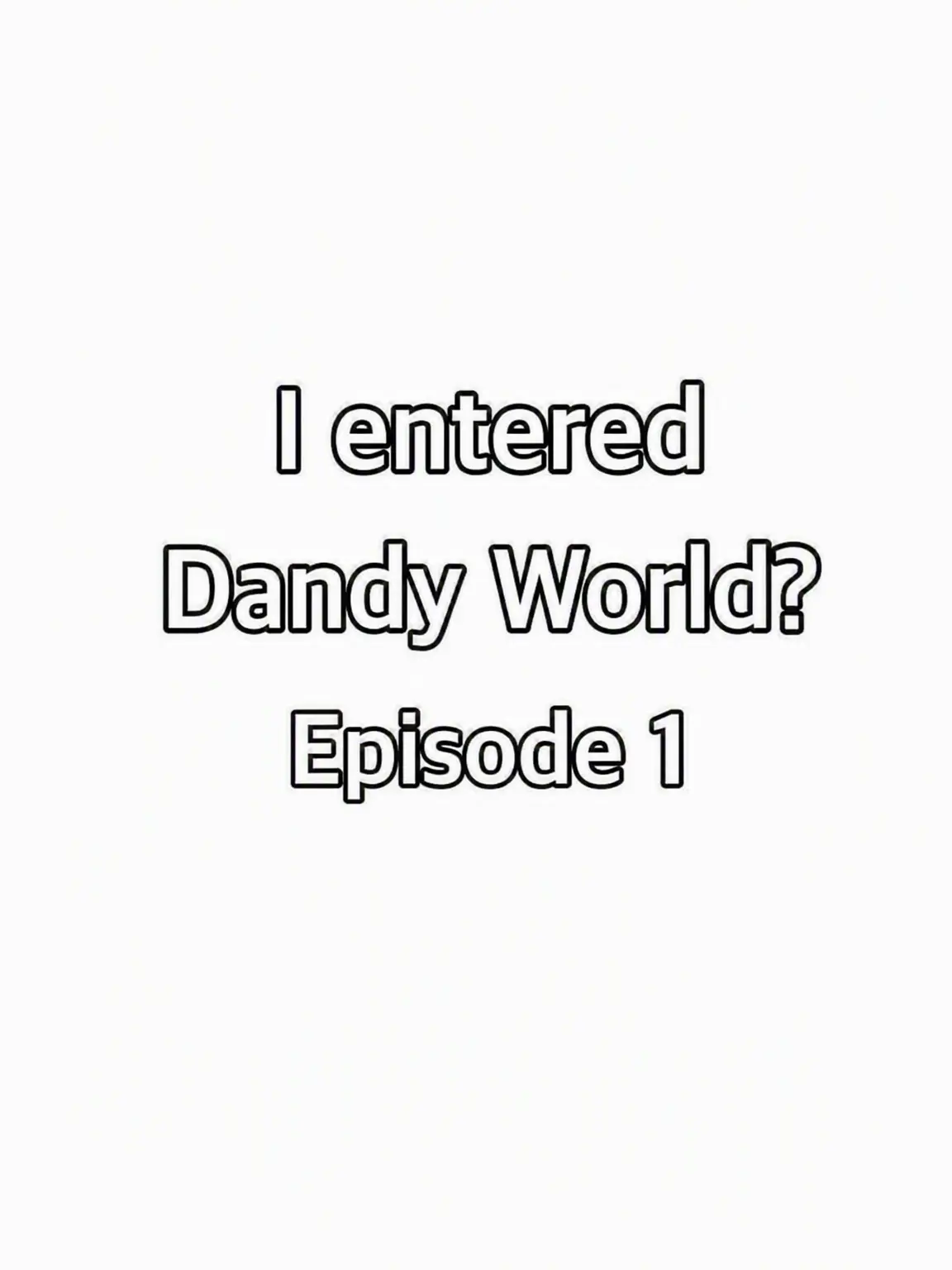 SorryPark2094의 I'm in Dandy's World?