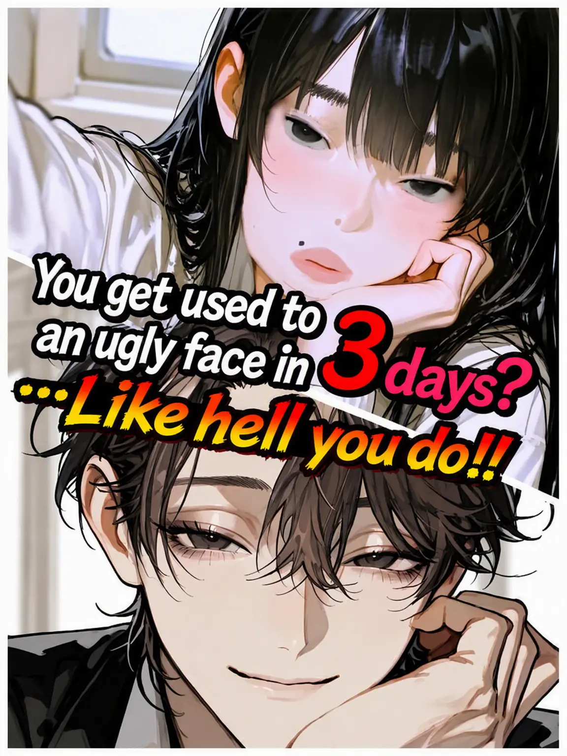 OverlyLock7134의 Get Used to Ugly in 3 Days?
