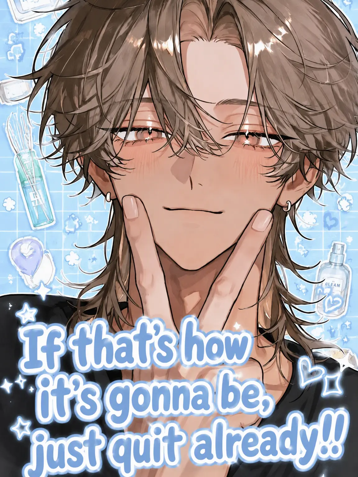 HumbleEland2872의 If You're Gonna Cry, Just Quit!