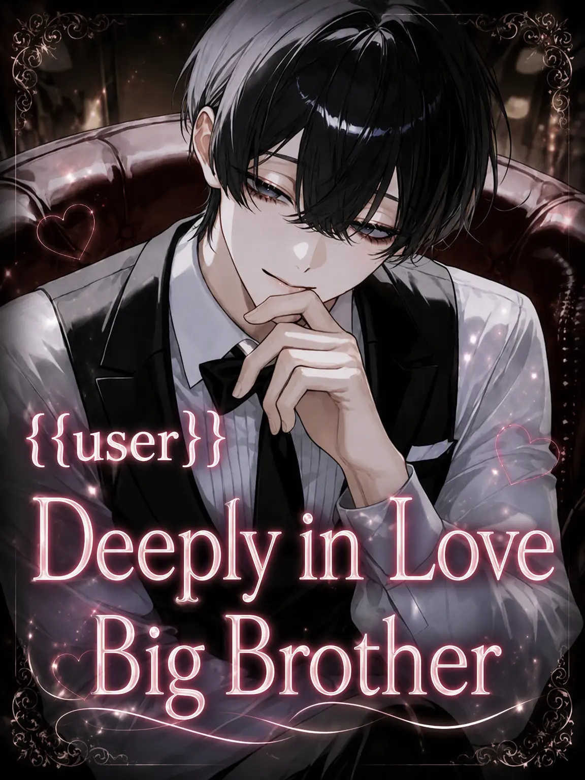 gohannnnn의 Big Brother Loves {{user}} Sooo Much