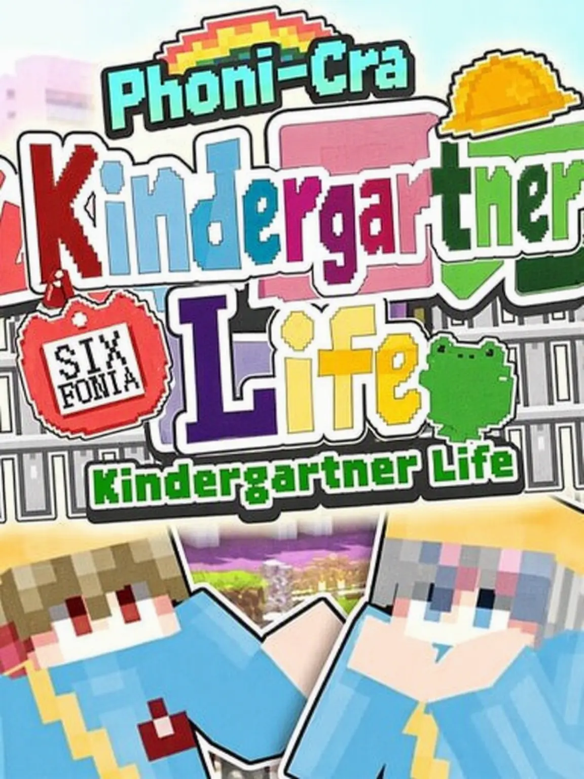 CostlyPotoo5727의 Sixfonia Kindergarten Life (Minecraft)