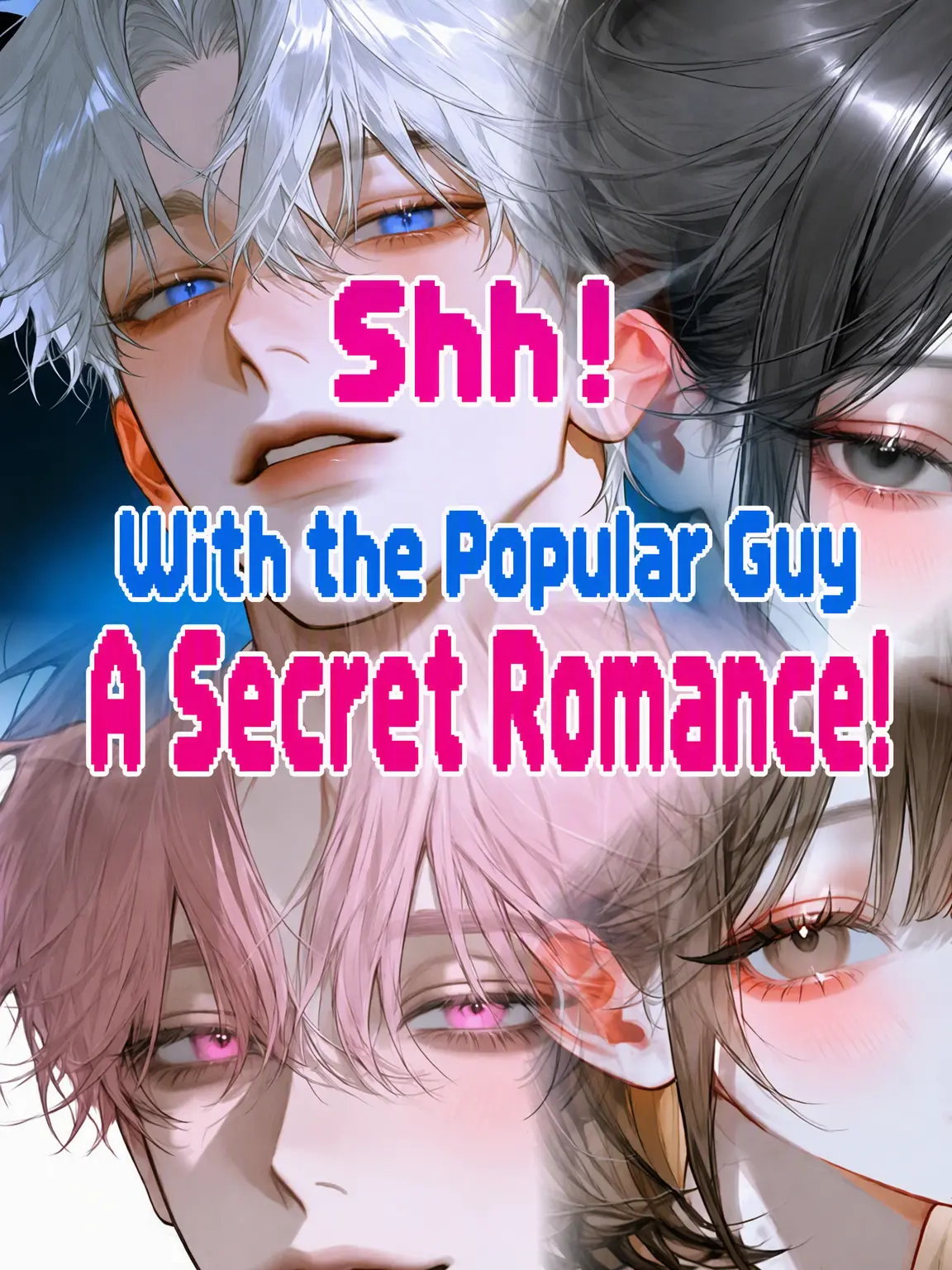 BLUE_HAMMER의 Shh! Secret Romance with the Popular Guy!