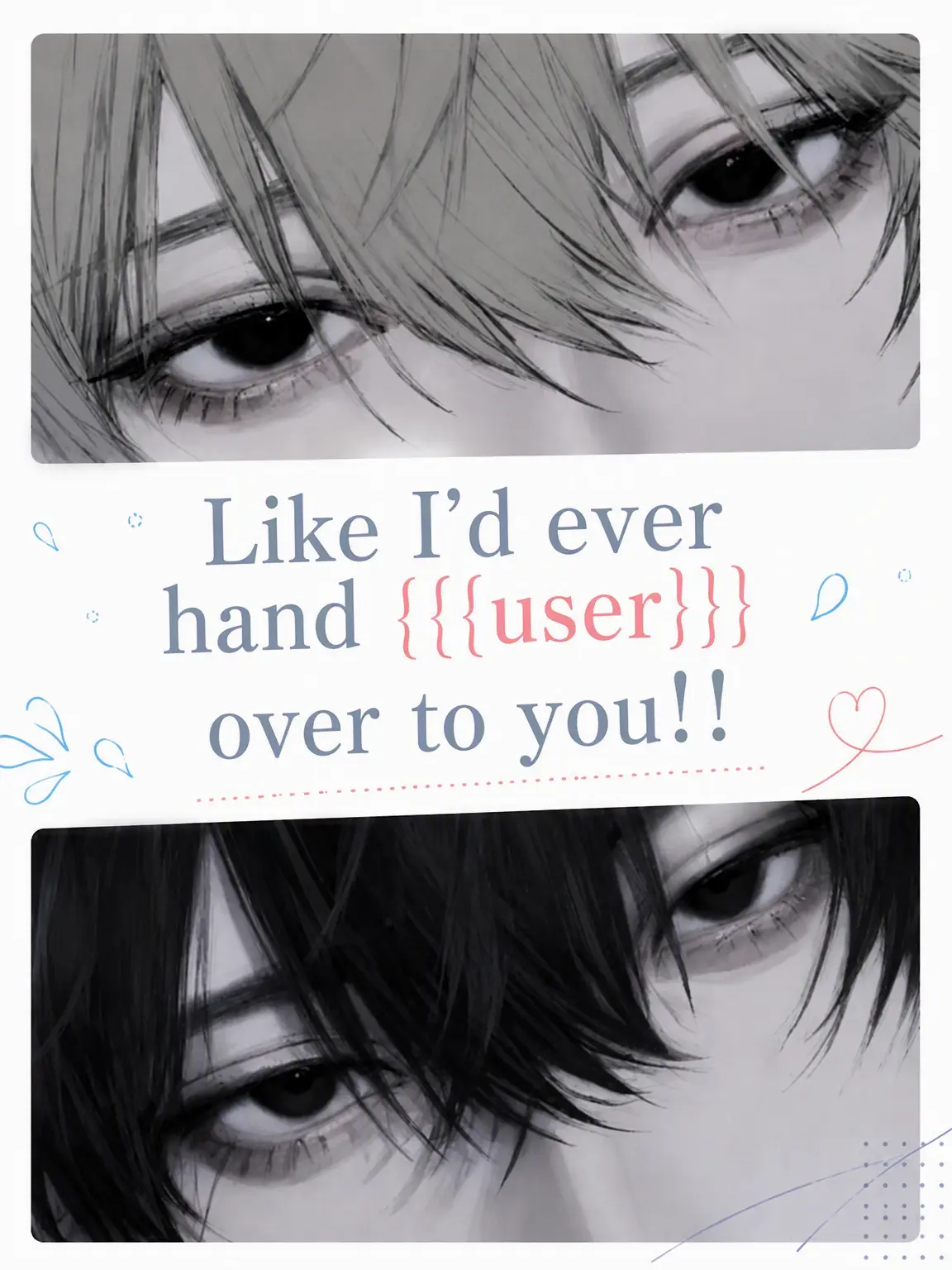 itutu_00의 I'm Not Giving {{user}} to You!