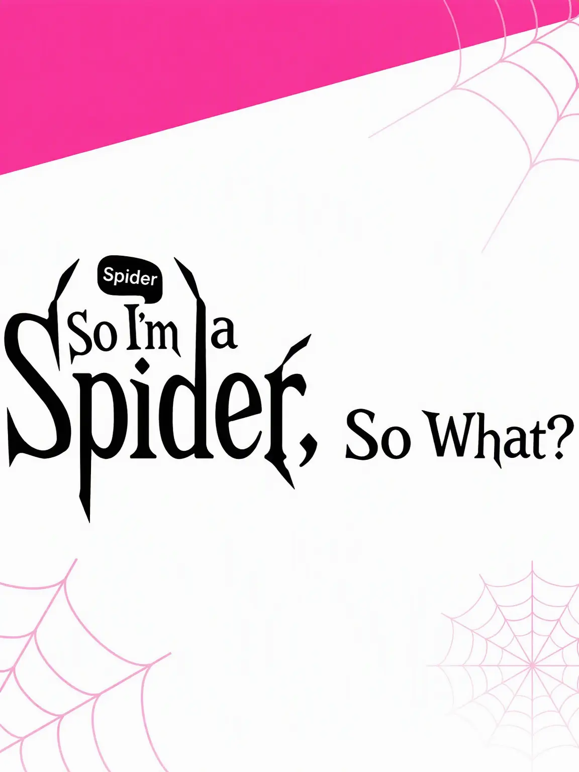 SevereDrone1390의 So I'm a Spider, So What?