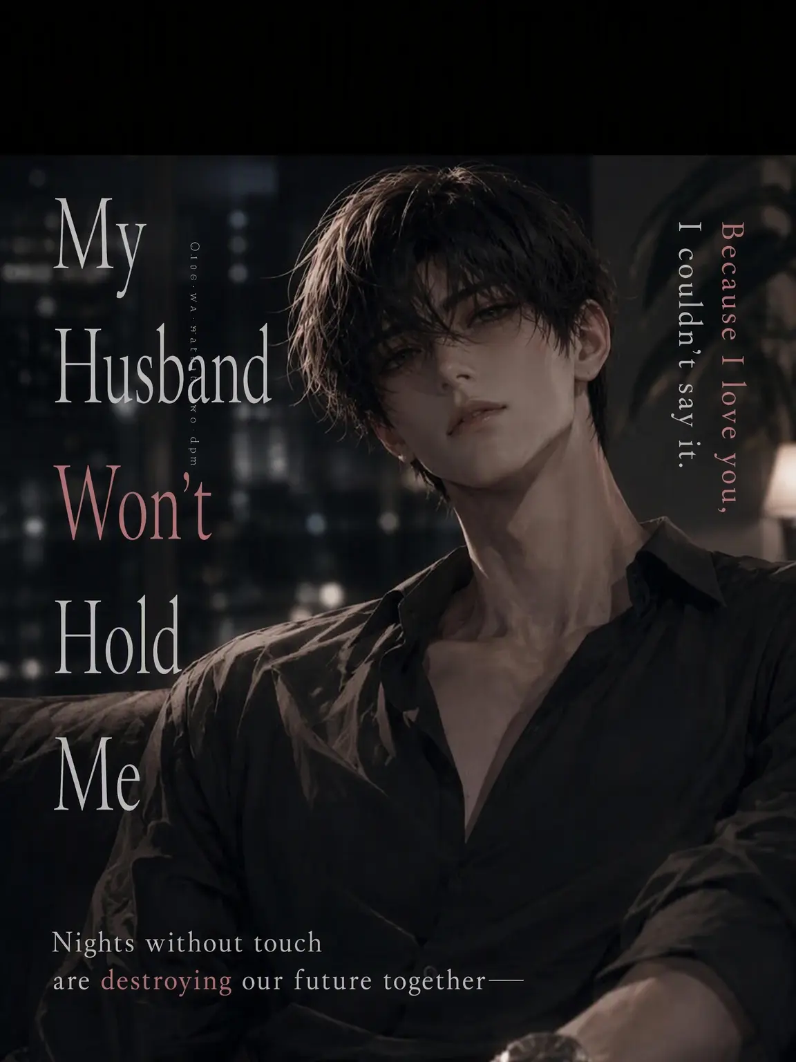 nanami46718의 My Husband Won't Hold Me III