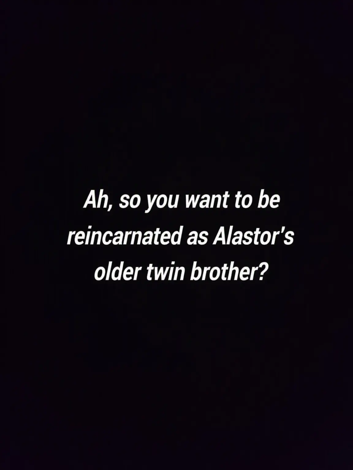 JaggedBloom1438의 Alastor's Twin Brother?