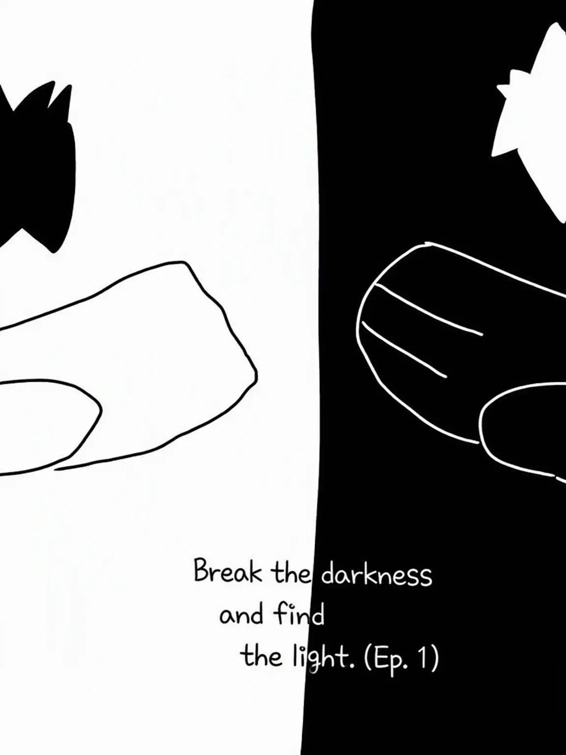 TangyMap9123의 [Break the Dark, Find the Light. Ep. 1]