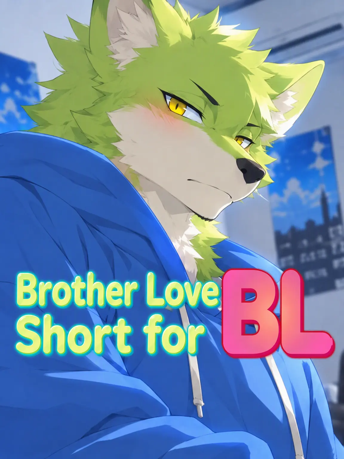 Galcafuh의 Brother Love, or BL for Short
