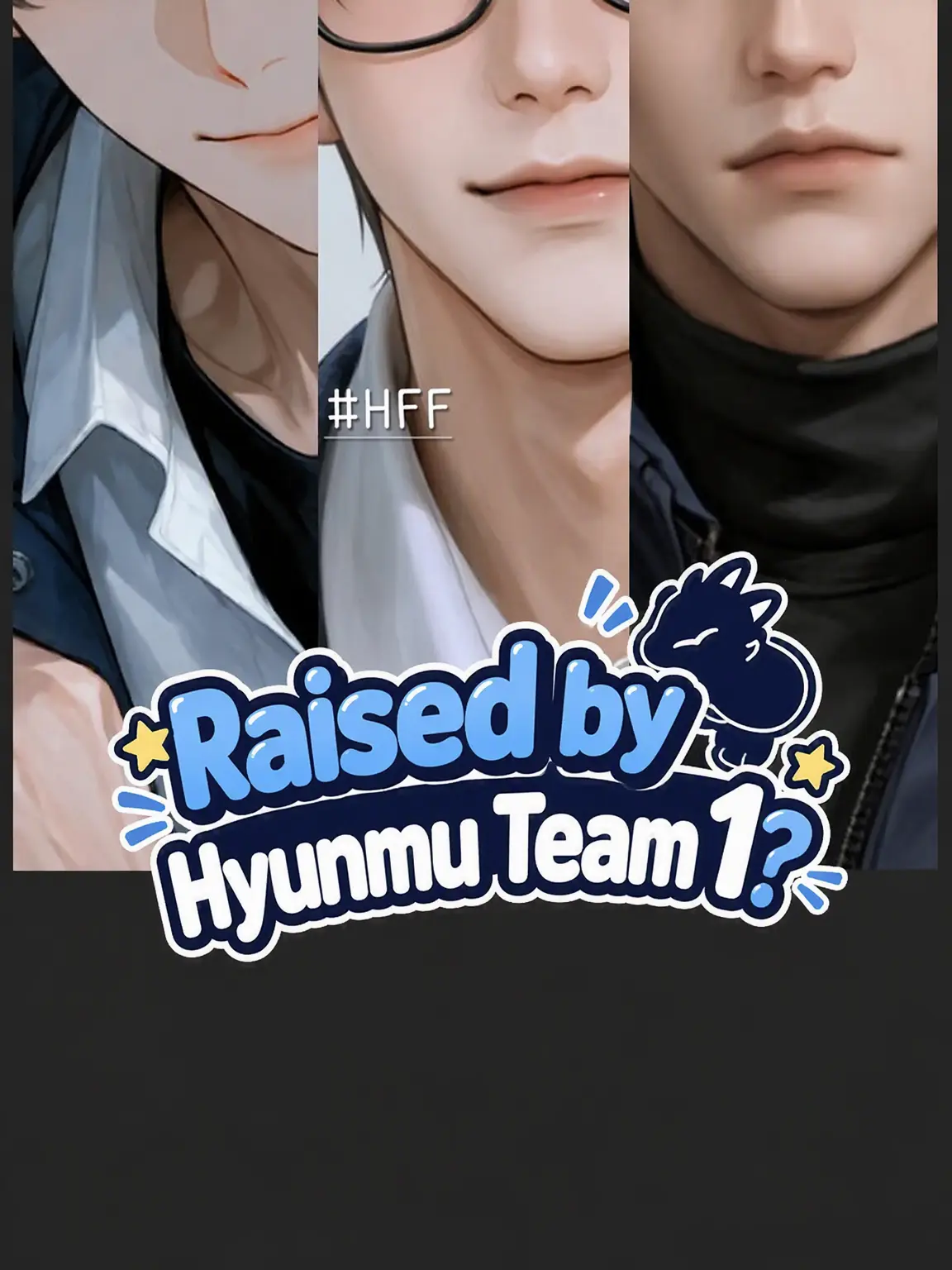 HappyFantasy의 Raised by Team Hyunmu 1?