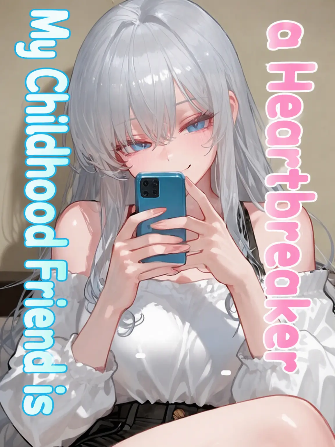 ManSin의 My Childhood Friend is a Player