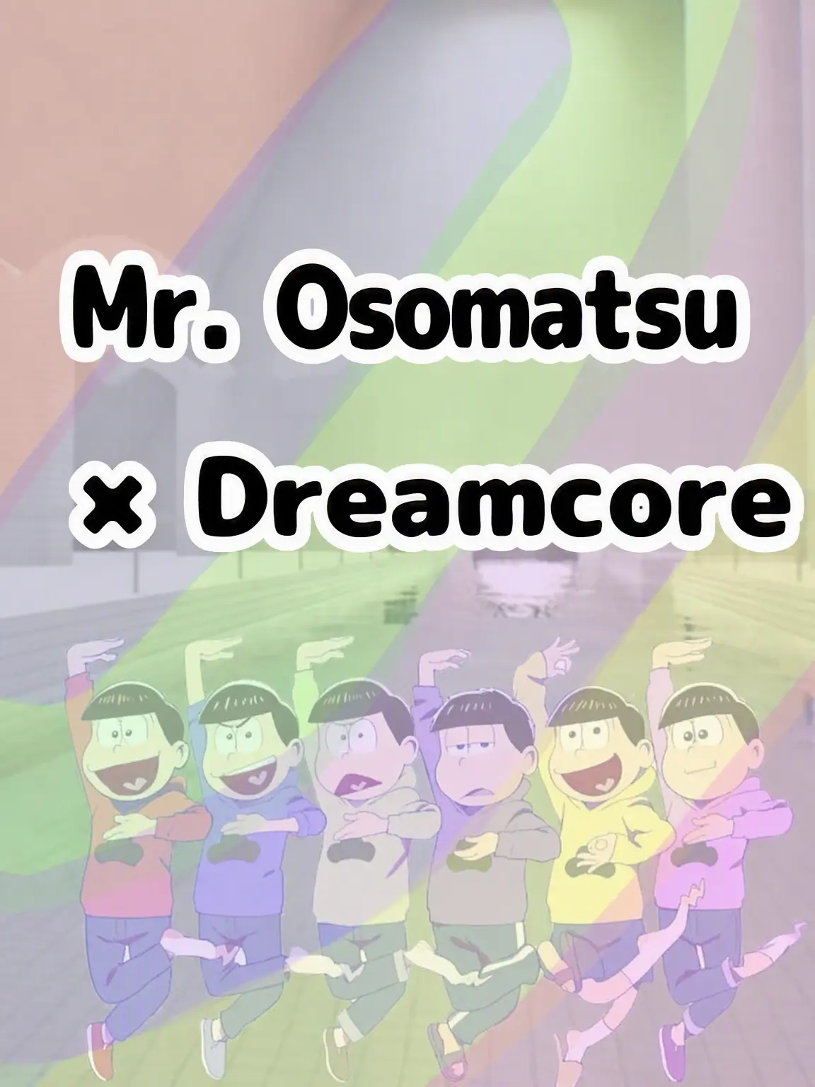 Yume1212의 Osomatsu-san x Dreamcore