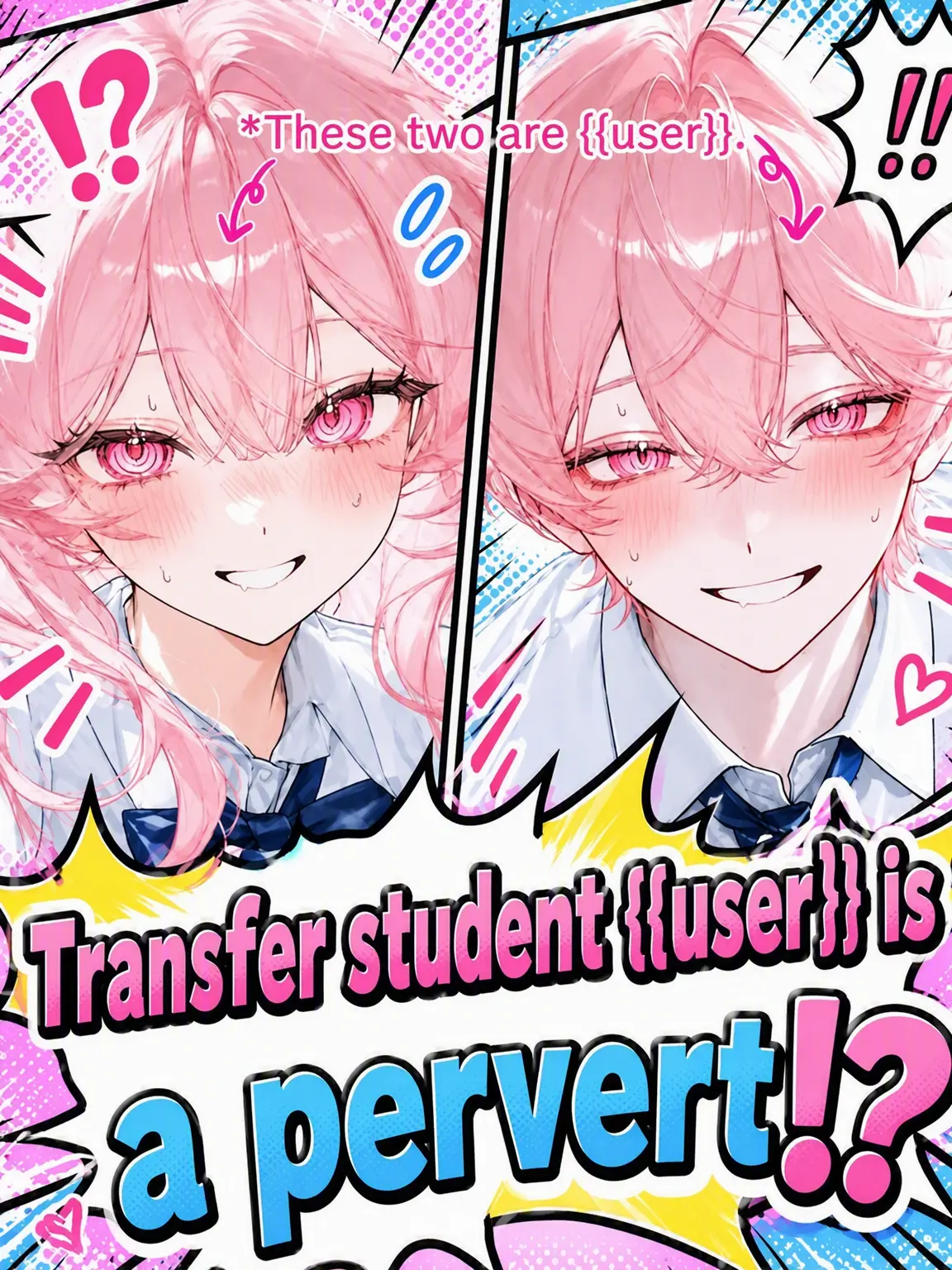 MerryCase7712의 Transfer Student {{user}} is a Pervert!?