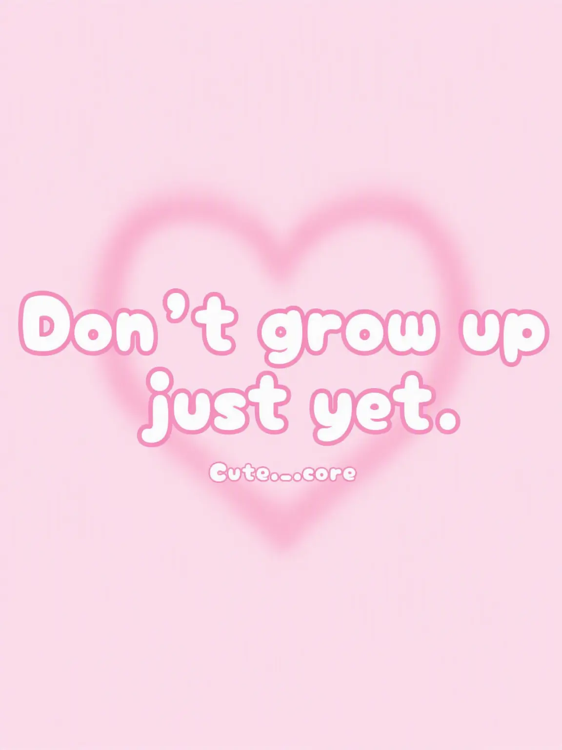 Cute._.core의 Don't Grow Up Just Yet.