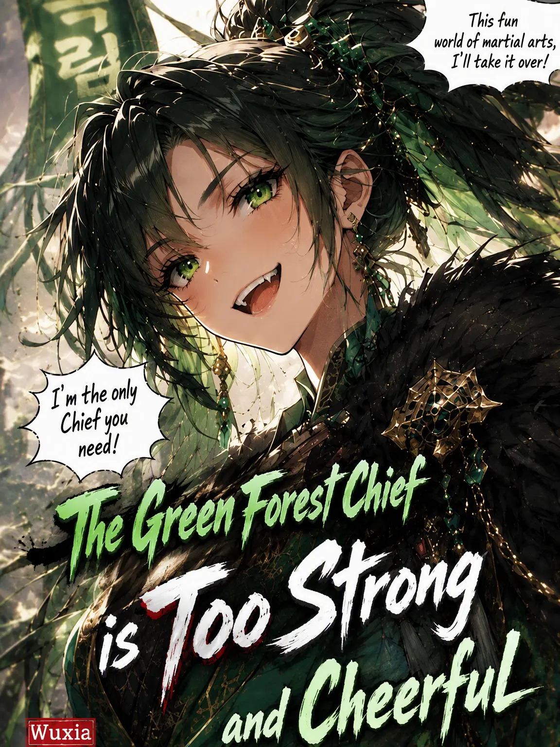 Wuxia_Kid의 The Green Forest Chief is Too Strong and Cheerful