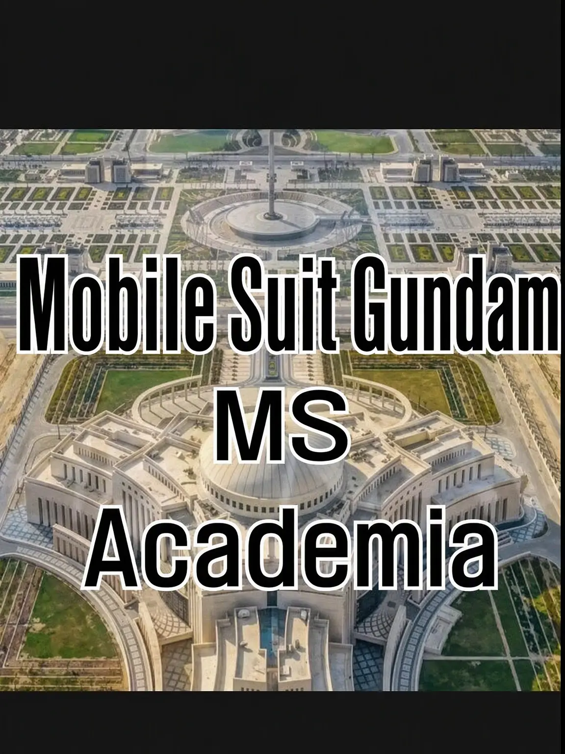 KnottyMoose2760의 Mobile Suit Gundam: MS Academia