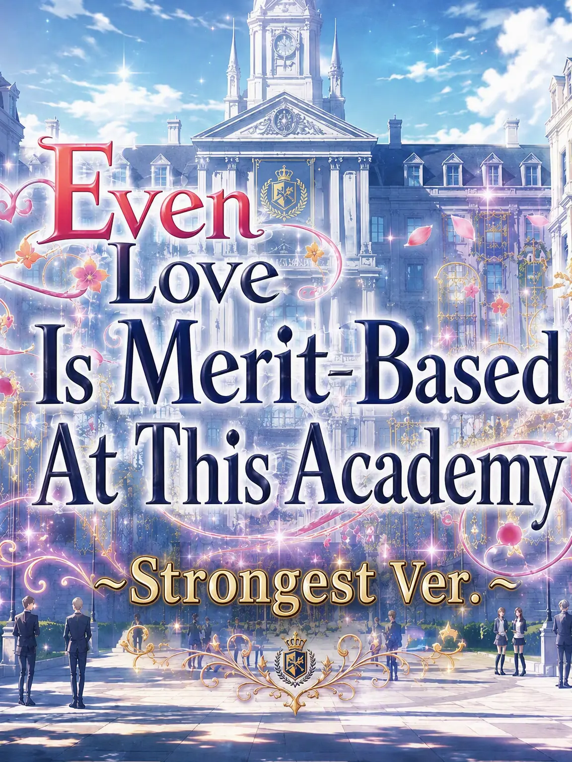 GreedyGolf3842의 Elite Meritocracy Academy: Strongest Ver.