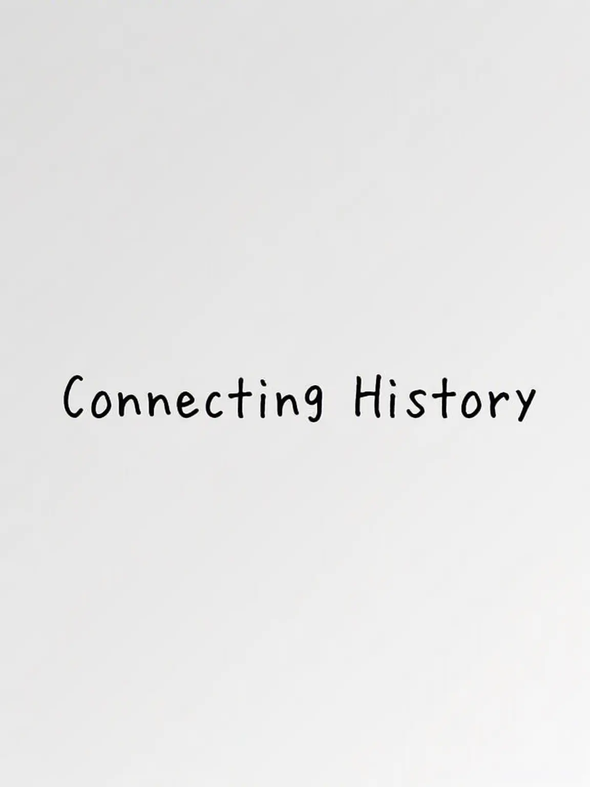 CurvedDream3075의 Connecting History