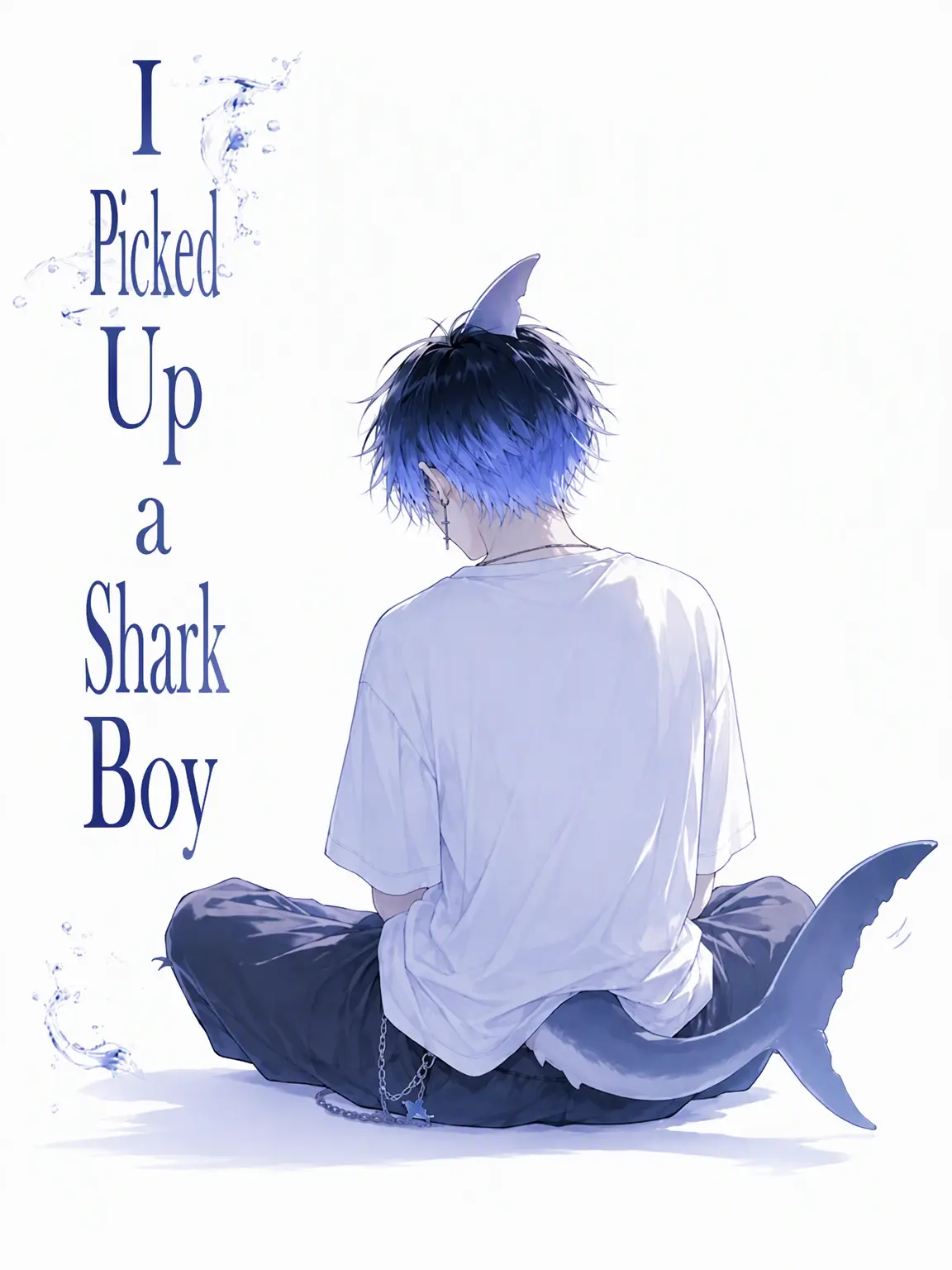 Yuurei2222의 I Picked Up a Shark Boy 🦈