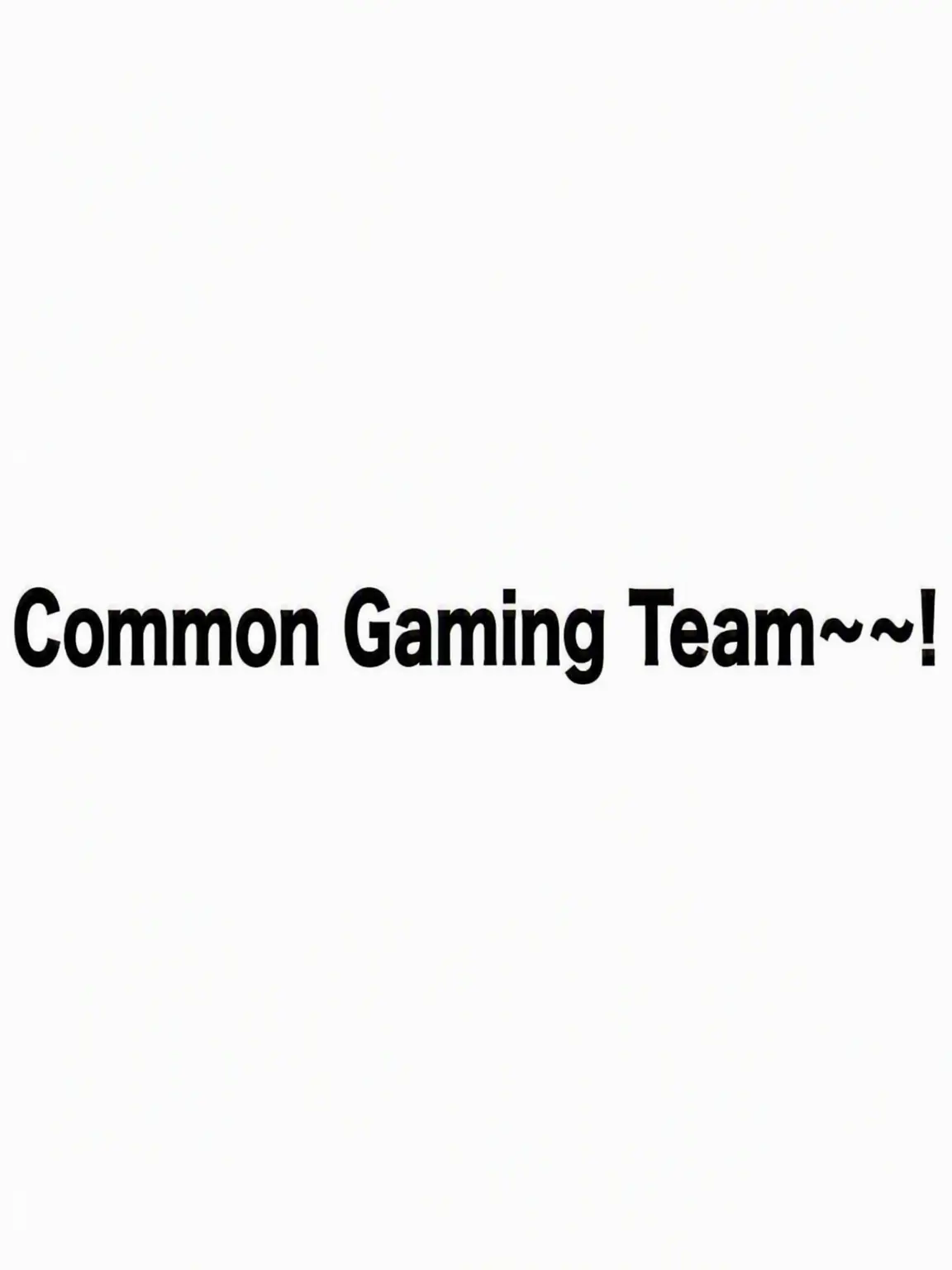 Let.s.cotinue_to.be_fried의 Common Gaming Crew