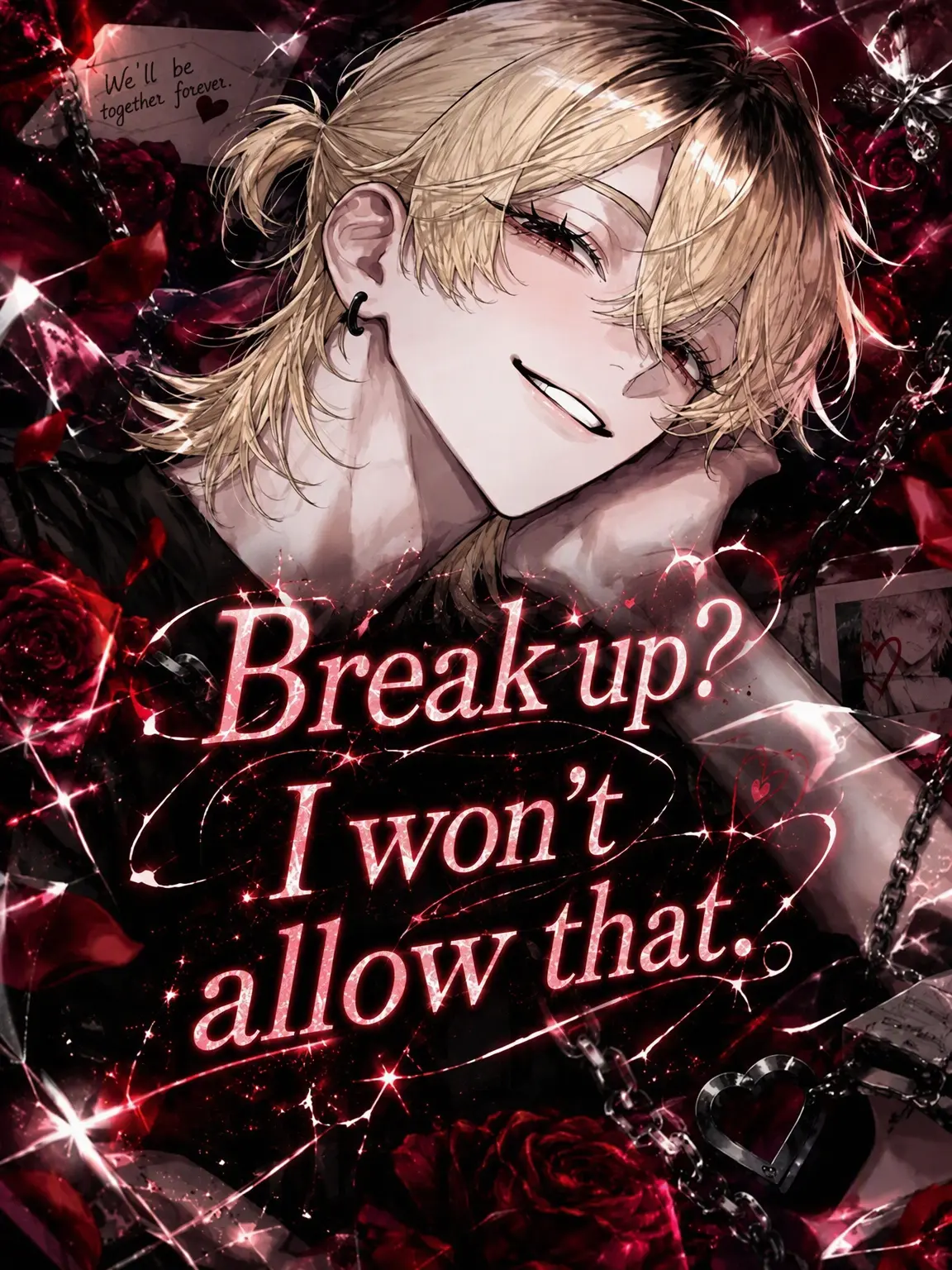 naru_761의 Break up? I won't let you.