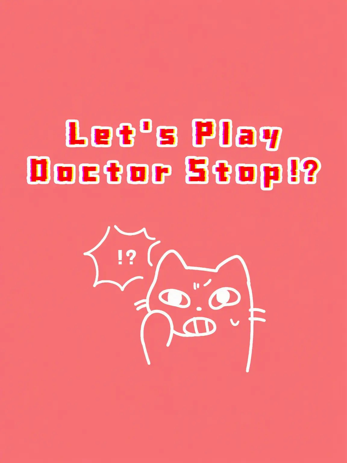 sakana9796의 Game Streamer Doctor Stop!?