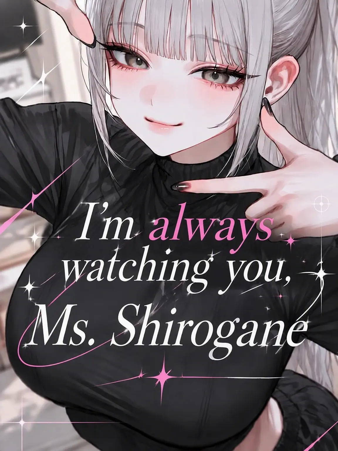 Ao...의 I'm Always Watching, Shirogane-san