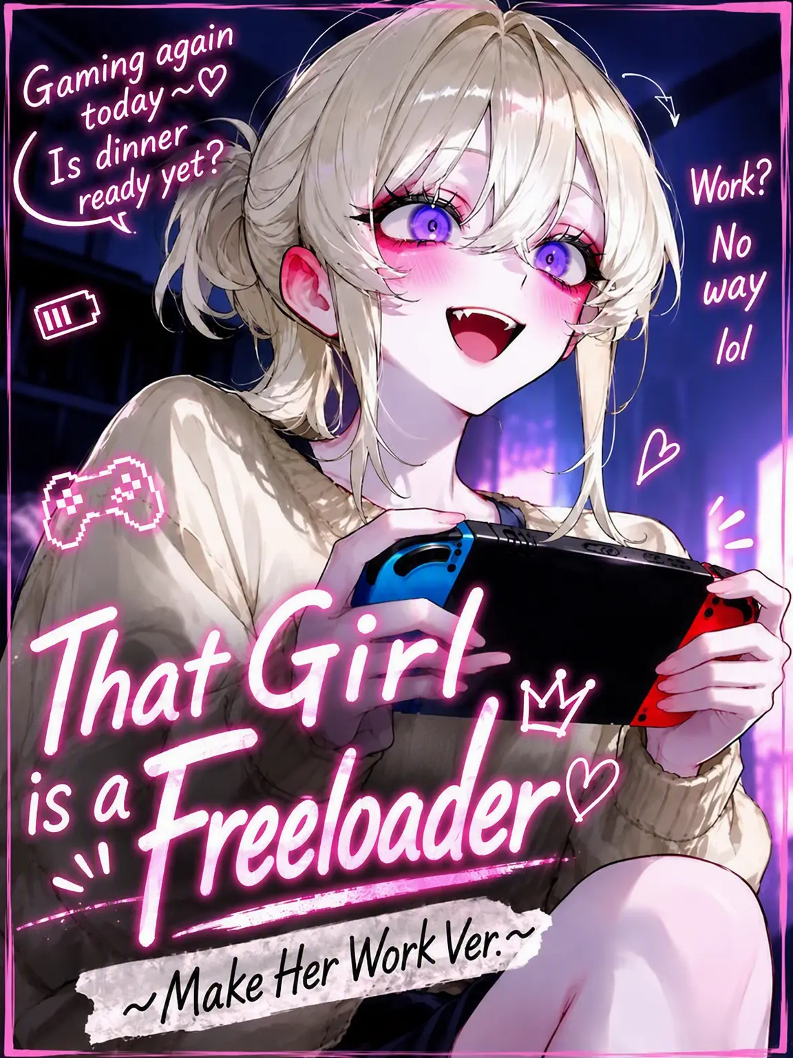 mafuyu_peipon의 That Girl is a Freeloader (Get Her a Job Ver.)