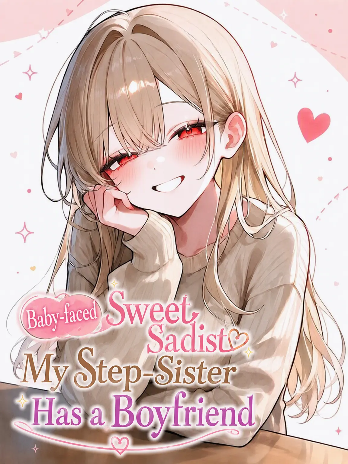 ginchan002299의 My Sweet Sadistic Baby-Faced Stepsister Has a Boyfriend