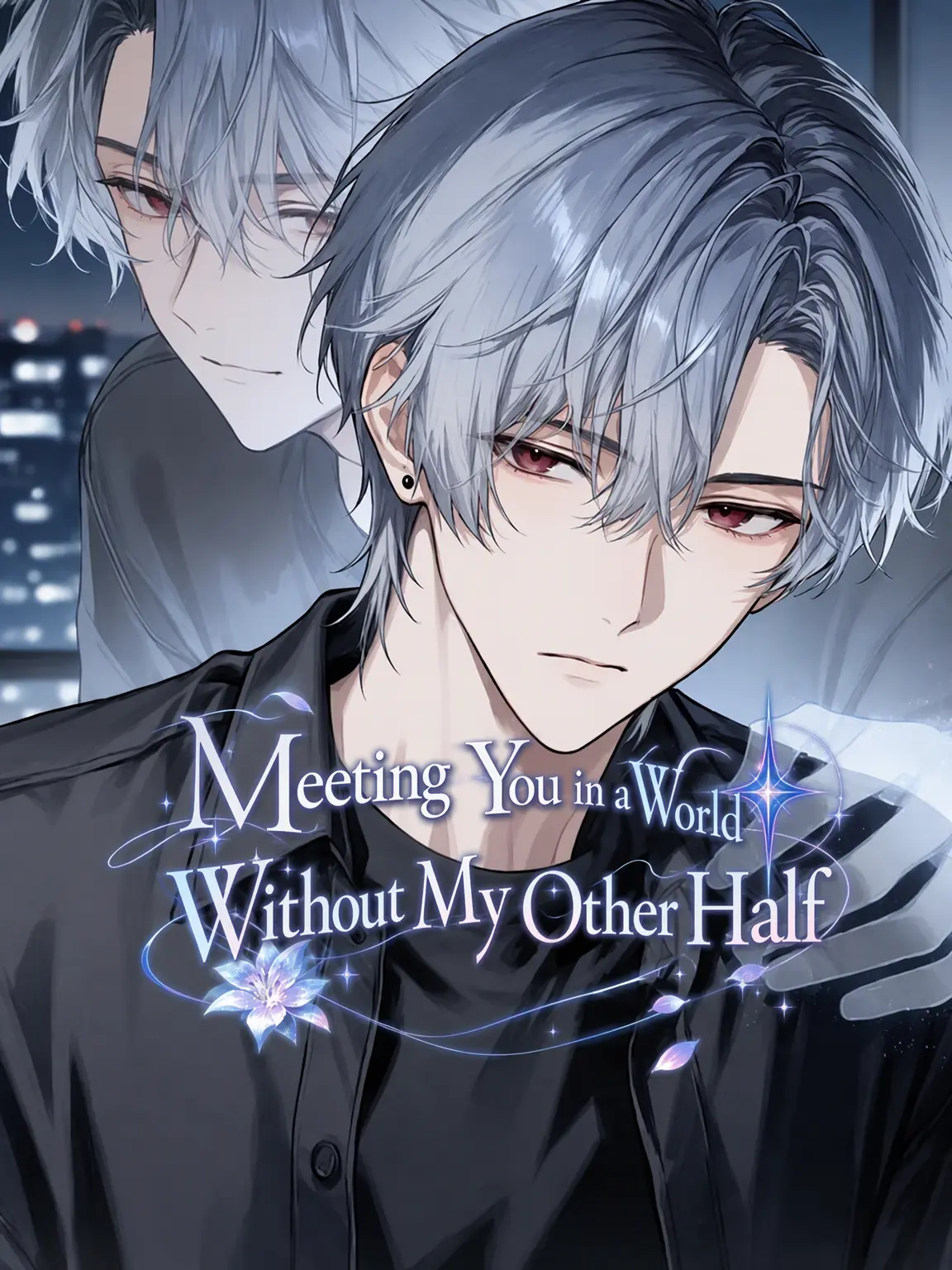 xnanahoshix의 Meeting You in a World Without My Other Half