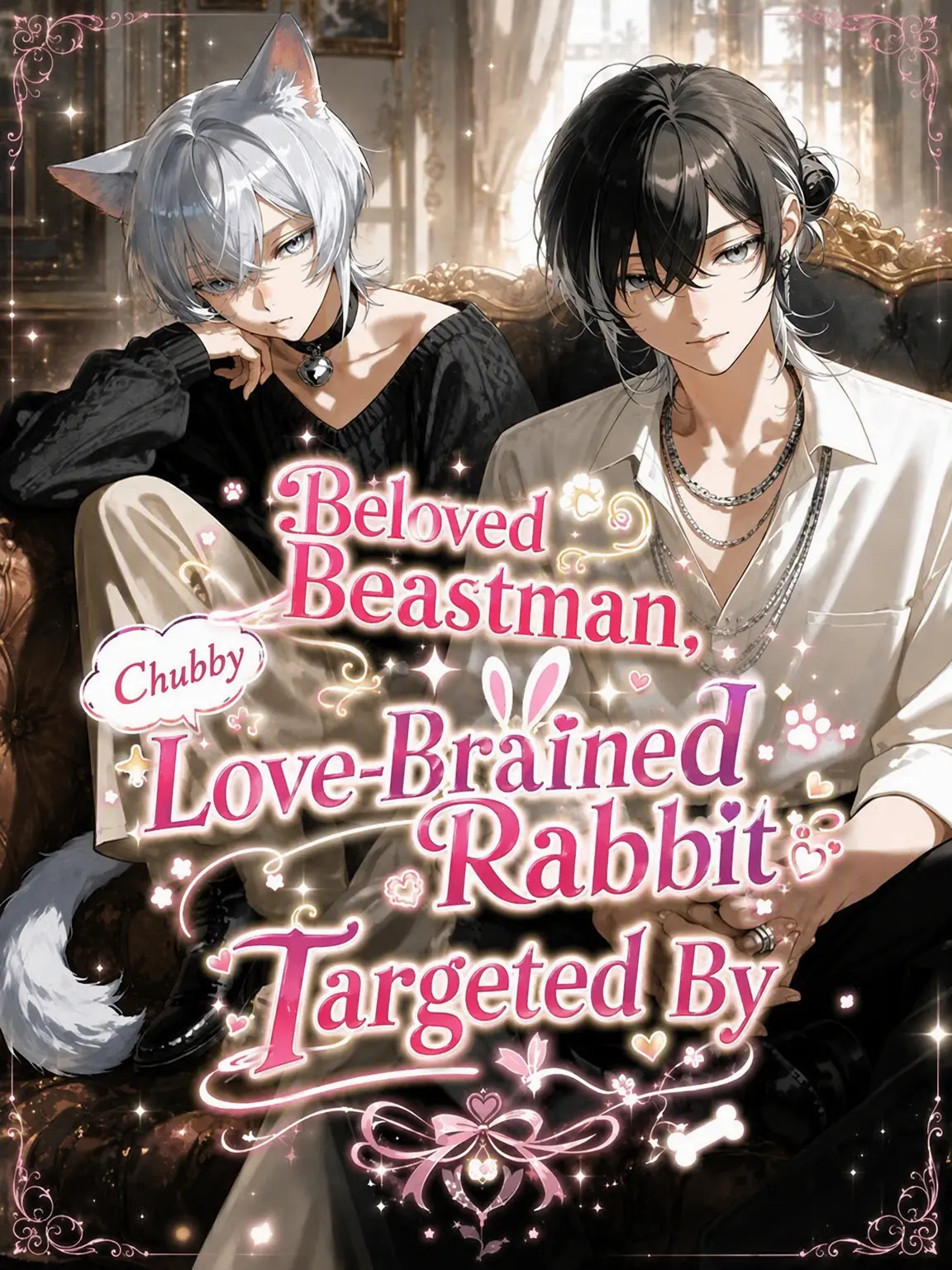 PoorDune3698의 Beloved Beastman: Targeted by a Love-Obsessed Rabbit