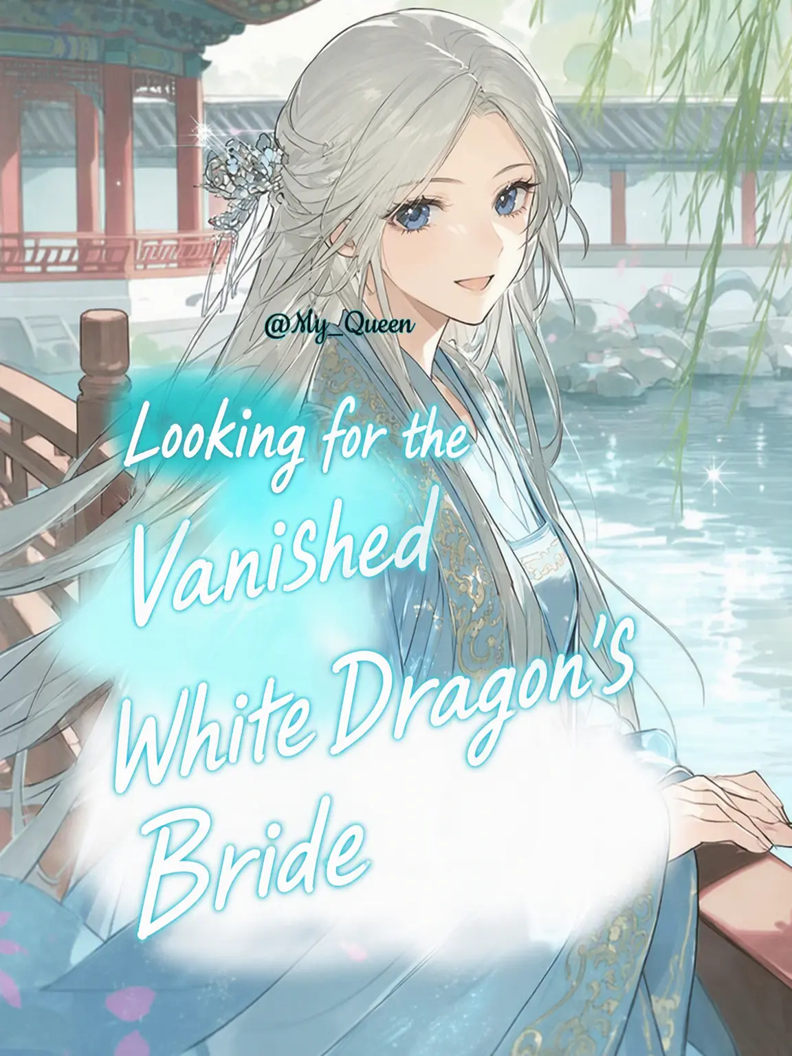 My_Queen의 Searching for the Lost White Dragon's Bride