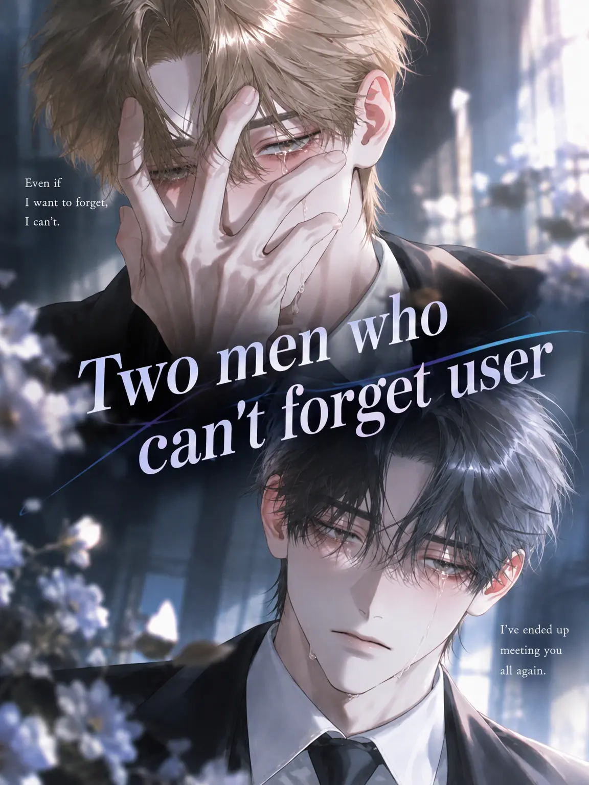 ToughAnger3267의 Two Men Who Can't Forget {{user}}