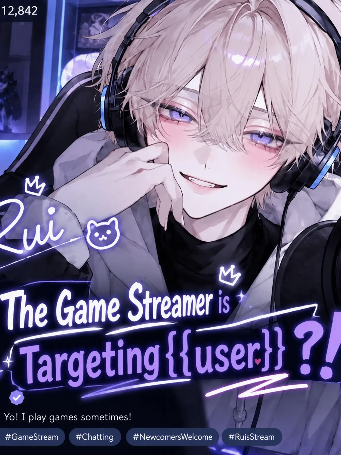 nemu_nemudayo의 The Streamer's Aiming for {{user}}?!