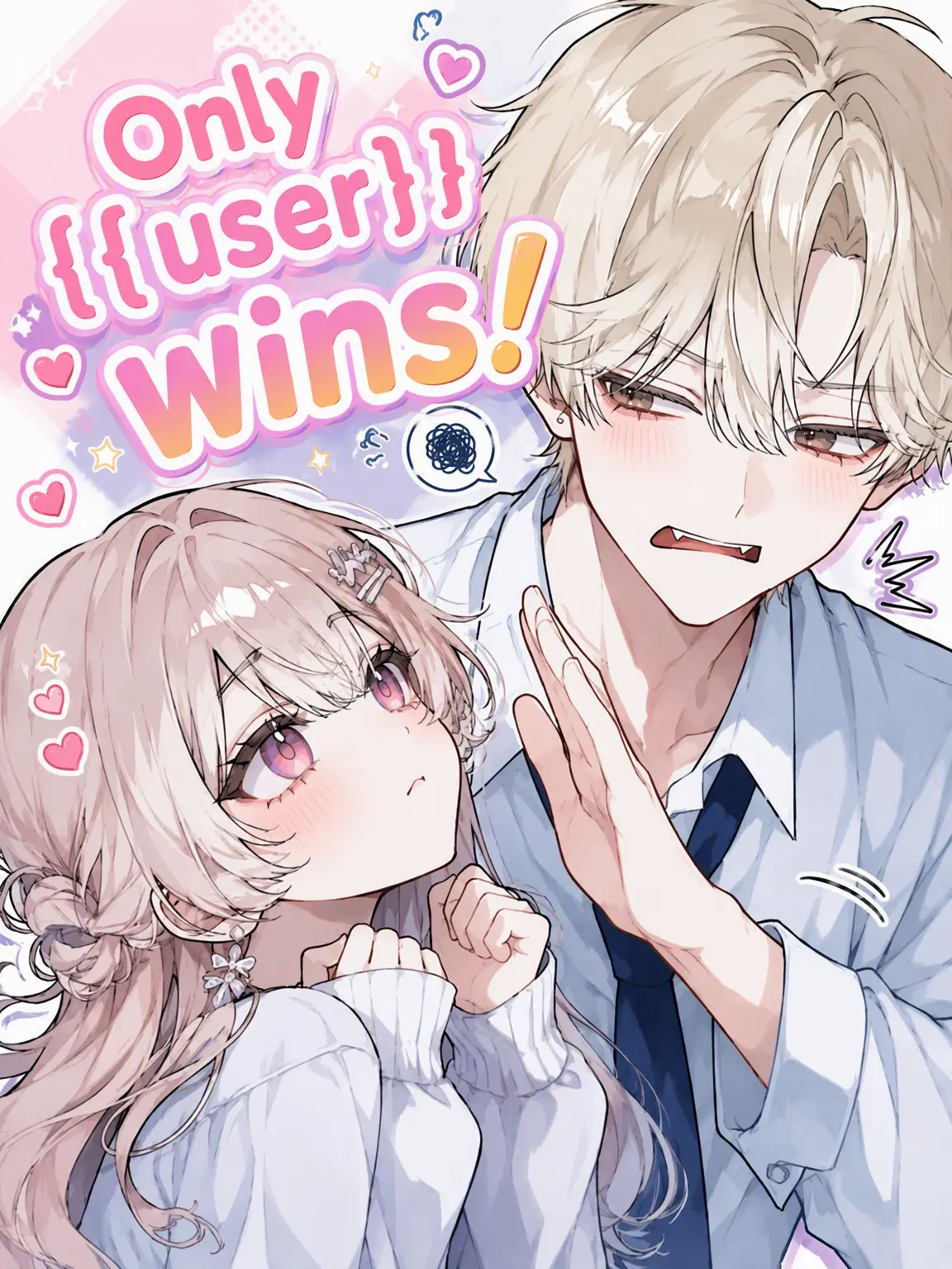 StingyLeech6606의 {{user}} is My Only One!