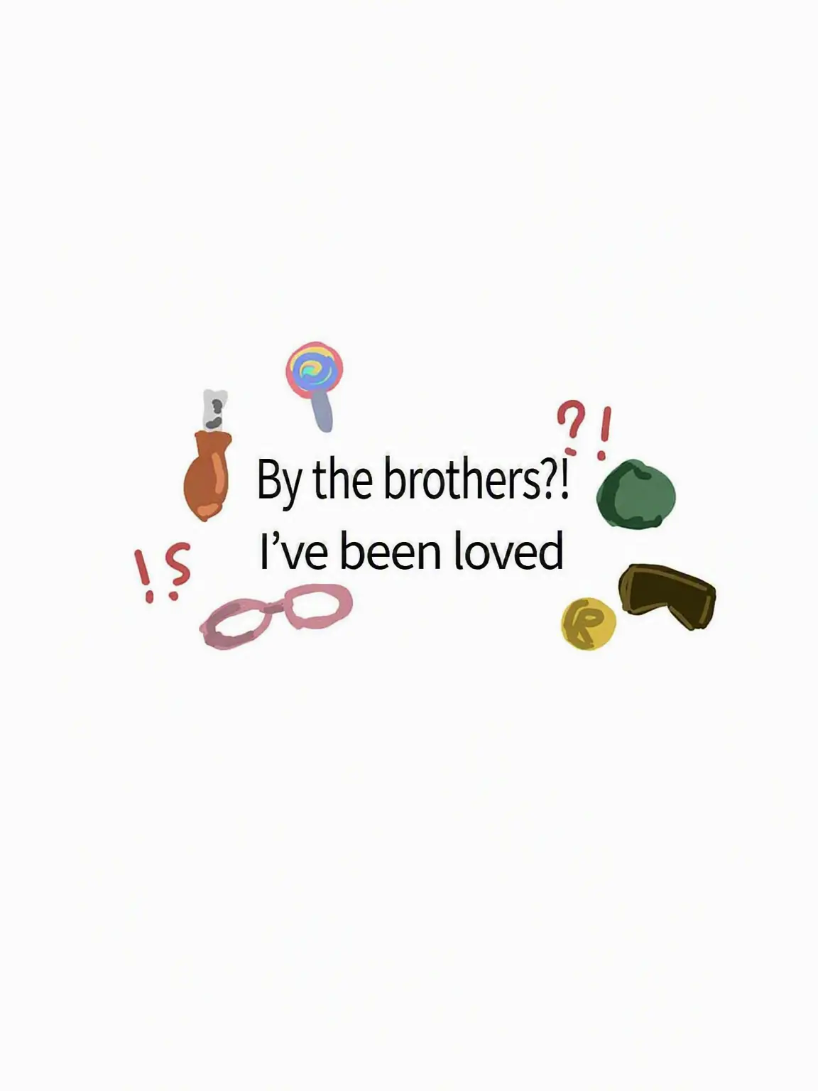 AmusedHut0515의 Loved by the Brothers (Personal Use)