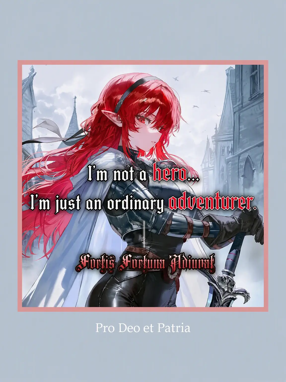 Pro_Deo_et_Patria의 A Common Adventurer, Not a Hero