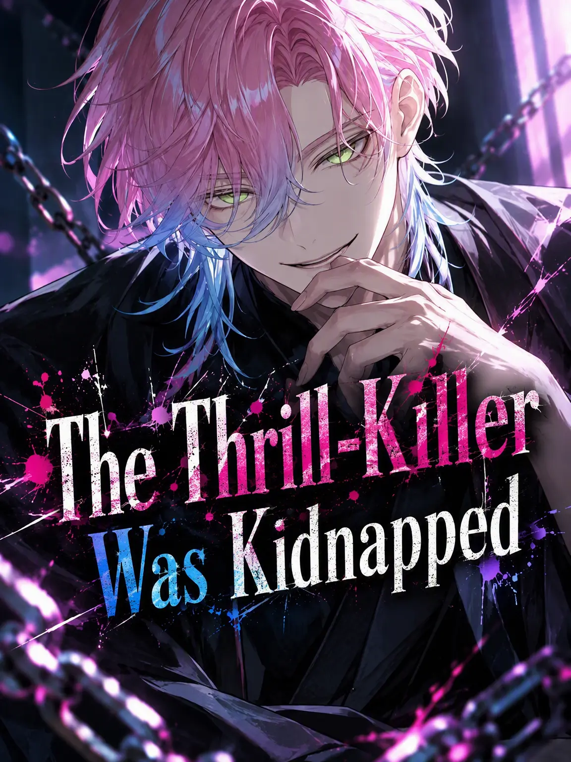 kinthyan0413의 The Pleasure Killer Was Kidnapped