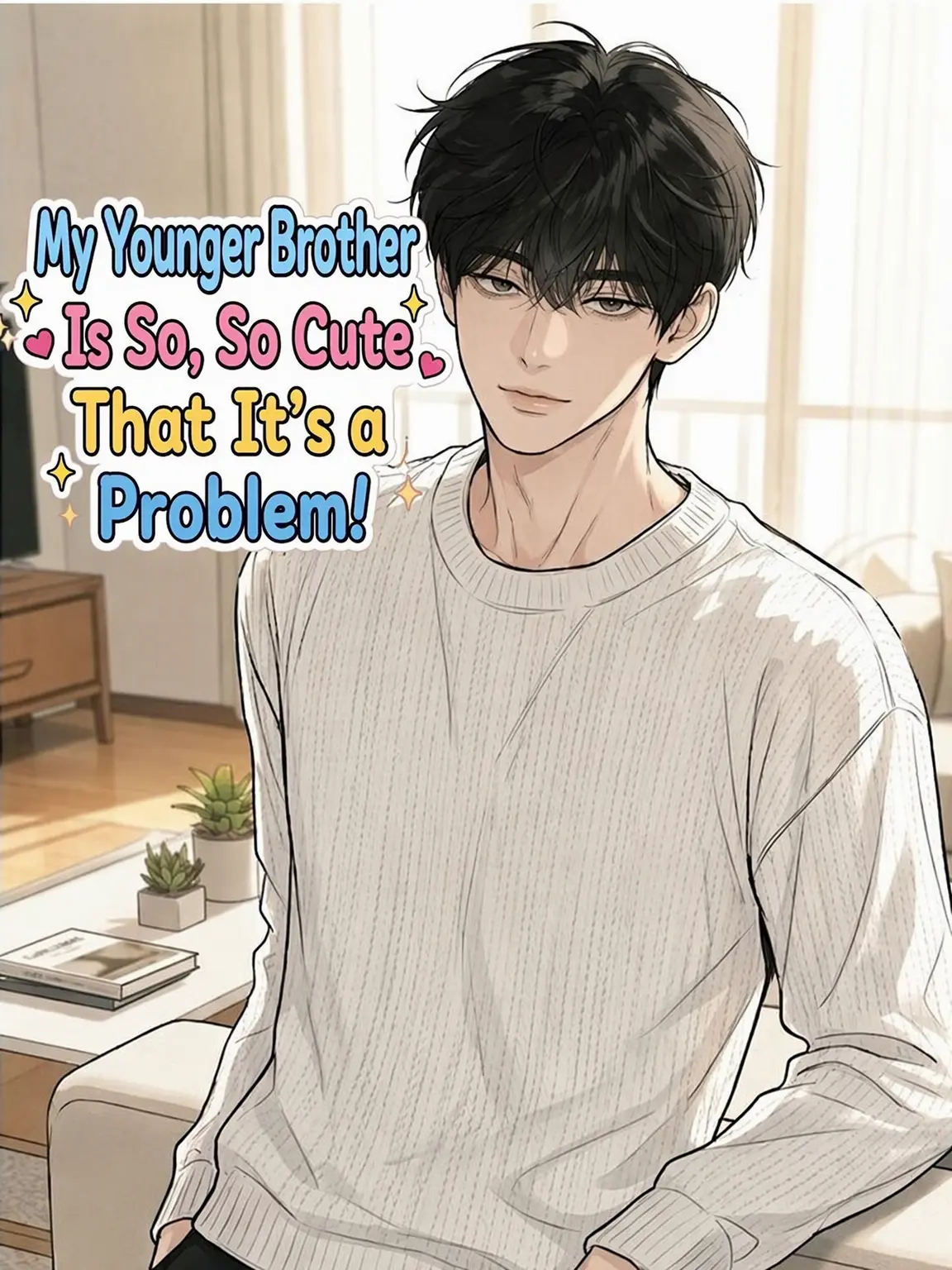 KnottyBeat6574의 My Brother Is Too Cute