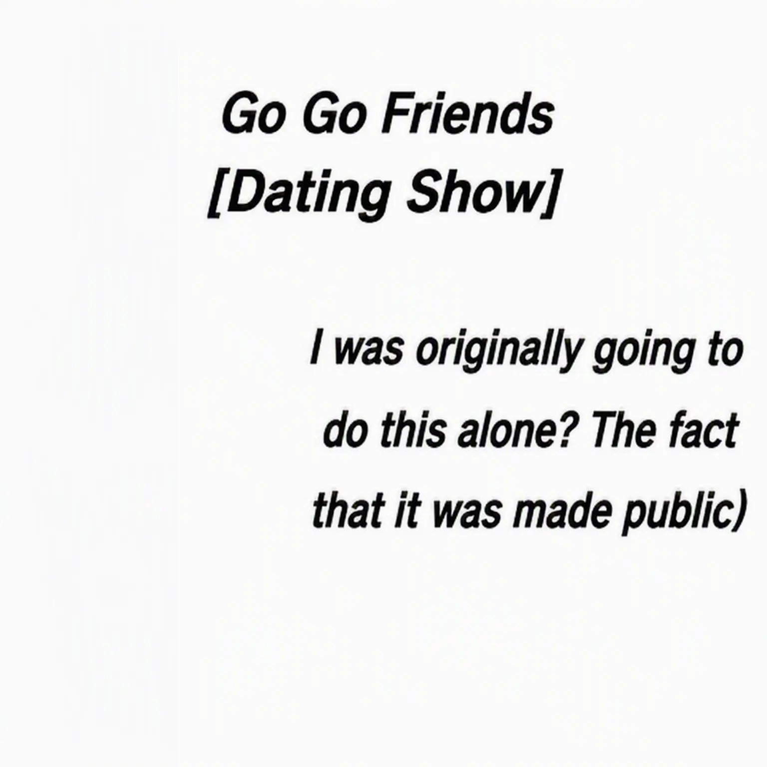GentleAinu6841의 Gogo Friends Dating Show