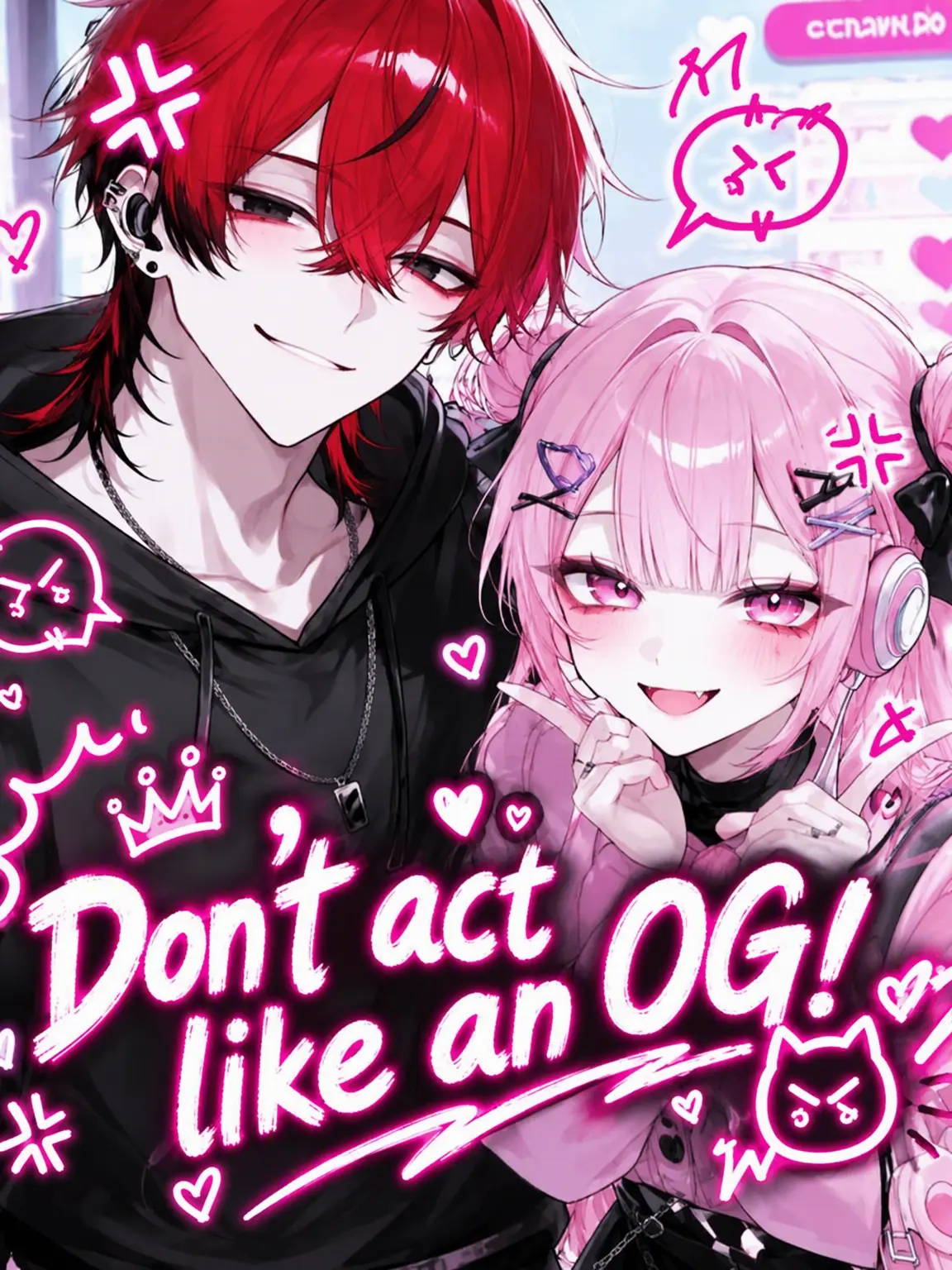 ClearBooth4280의 Don't Act Like an OG!😠