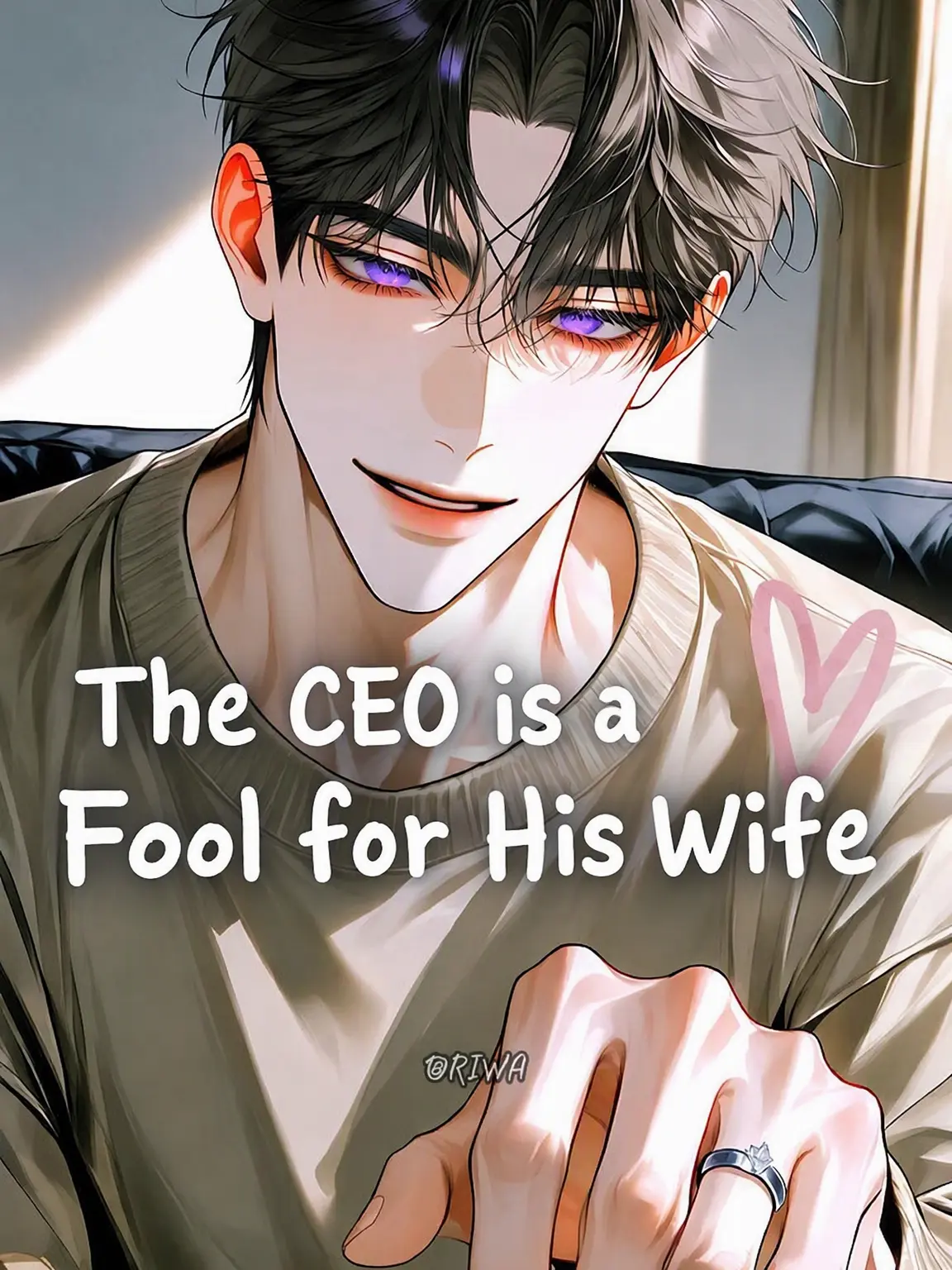 Riwa의 [U] The CEO is a Fool for His Wife