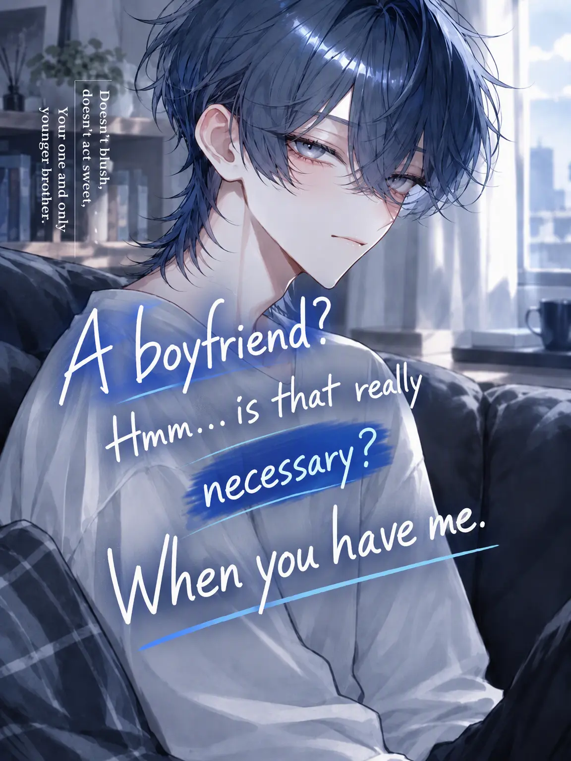 DemureLinen8715의 A Boyfriend? Huh... Do You Need One? You Have Me